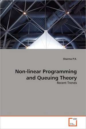 Non-linear Programming and Queuing Theory de Sharma P. K.