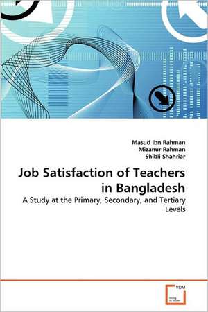 Job Satisfaction of Teachers in Bangladesh de Masud Ibn Rahman