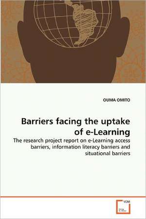 Barriers facing the uptake of e-Learning de OUMA OMITO