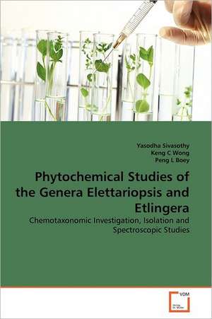 Phytochemical Studies of the Genera Elettariopsis and Etlingera de Yasodha Sivasothy