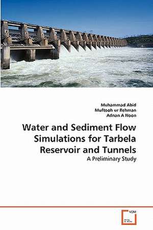 Water and Sediment Flow Simulations for Tarbela Reservoir and Tunnels de Abid Muhammad