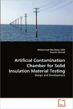 Artificial Contamination Chamber for Solid Insulation Material Testing de Sidik Muhammad Abu Bakar