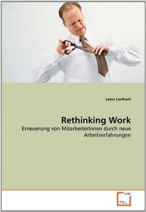 Rethinking Work de Leon Lenhart