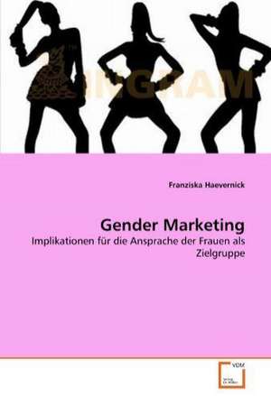 Gender Marketing de Franziska Haevernick