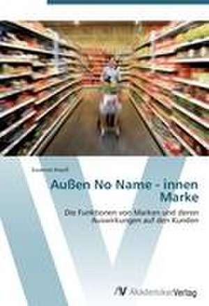 Außen No Name - innen Marke de Susanne Krauß