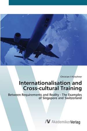 Internationalisation and Cross-cultural Training de Christian V Kirschner