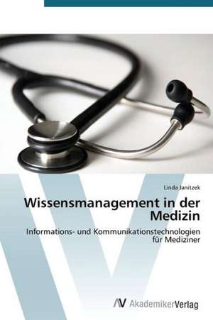 Wissensmanagement in der Medizin de Janitzek Linda