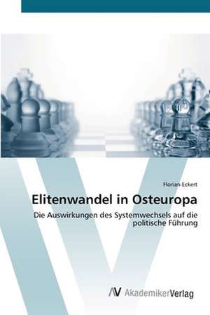 Elitenwandel in Osteuropa de Florian Eckert