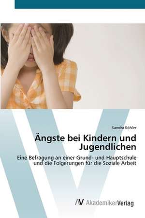 Ängste bei Kindern und Jugendlichen de Sandra Köhler