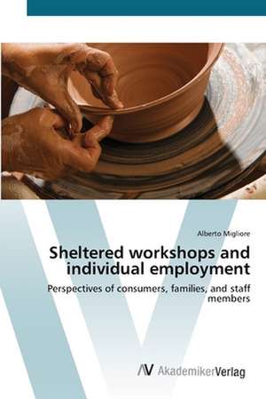 Sheltered work­shops and individual employment de Alberto Migliore