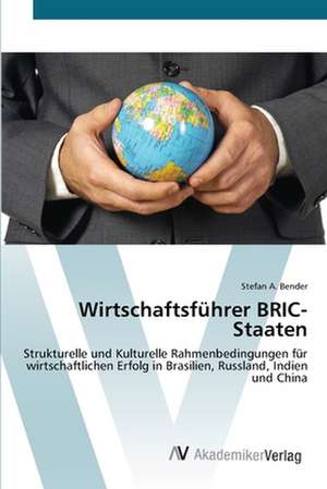 Wirtschaftsführer BRIC-Staaten de Stefan A. Bender