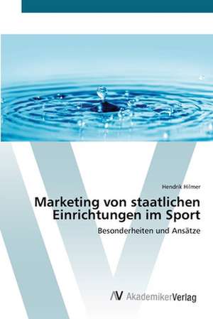 Marketing von staatlichen Einrichtungen im Sport de Hendrik Hilmer