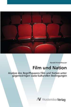 Film und Nation de Harald Hinterkeuser