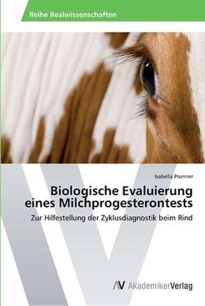 Biologische Evaluierung eines Milchprogesterontests de Prunner Isabella