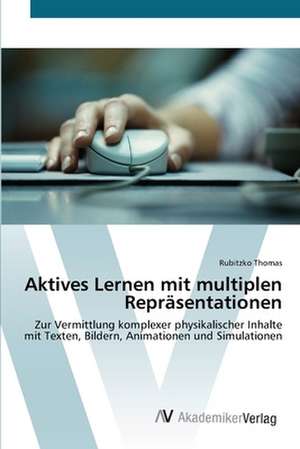 Aktives Lernen mit multiplen Repräsentationen de Rubitzko Thomas