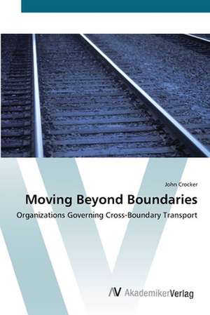 Moving Beyond Boundaries de John Crocker