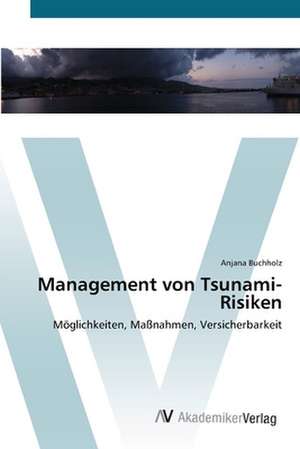 Management von Tsunami-Risiken de Anjana Buchholz