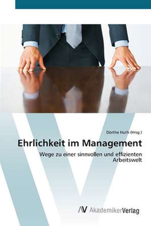 Ehrlichkeit im Management de Dörthe Huth