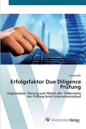 Erfolgsfaktor Due Diligence Prüfung de Georg Eder