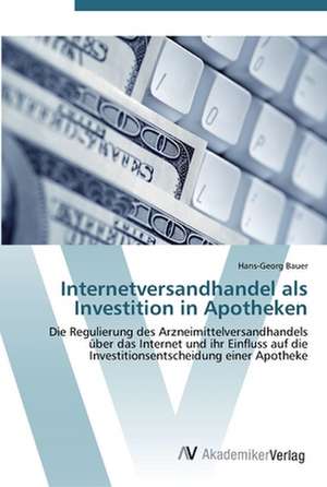 Internetversandhandel als Investition in Apotheken de Hans-Georg Bauer