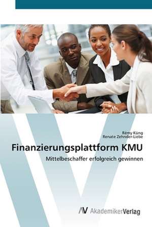 Finanzierungsplattform KMU de Rémy Küng