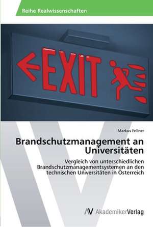 Brandschutzmanagement an Universitäten de Fellner Markus