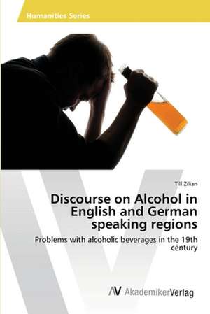 Discourse on Alcohol in English and German speaking regions de Zilian Till