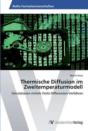 Thermische Diffusion im Zweitemperaturmodell de Evers Martin