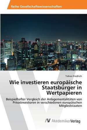 Wie investieren europäische Staatsbürger in Wertpapieren de Friedrich Tobias