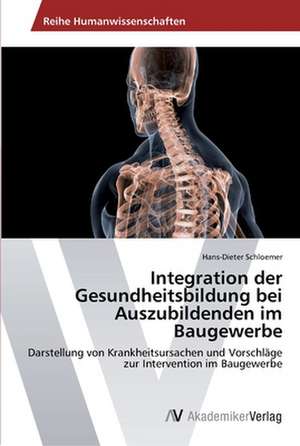 Integration der Gesundheitsbildung bei Auszubildenden im Baugewerbe de Schloemer Hans-Dieter