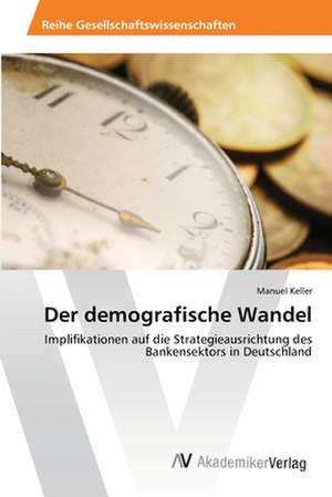 Der demografische Wandel de Keller Manuel