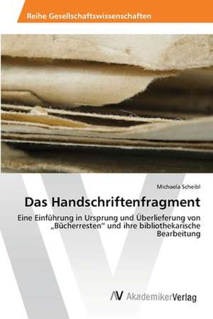 Das Handschriftenfragment de Scheibl Michaela