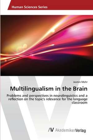 Multilingualism in the Brain de Mohr Jasmin