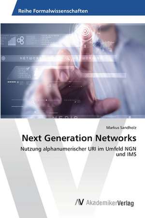 Next Generation Networks de Sandholz Markus