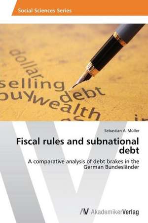 Fiscal rules and subnational debt de Müller Sebastian A.