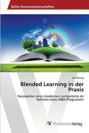 Blended Learning in Der Praxis de Folsing Jan