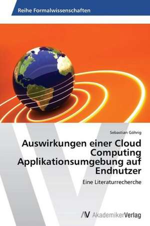 Auswirkungen einer Cloud Computing Applikationsumgebung auf Endnutzer de Göhrig Sebastian