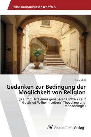 Gedanken Zur Bedingung Der Moglichkeit Von Religion de Moll Erich