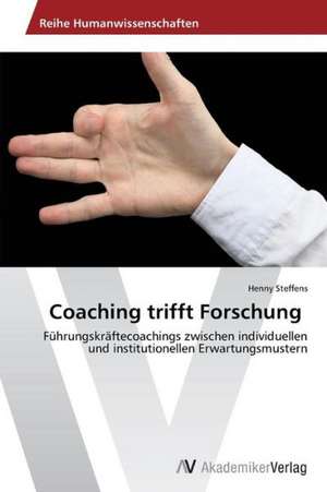 Coaching trifft Forschung de Steffens Henny