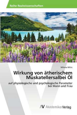 Wirkung von ätherischem Muskatellersalbei Öl de Milena Mitic