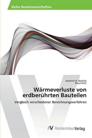 Wärmeverluste von erdberührten Bauteilen de Joachim N. Nackler