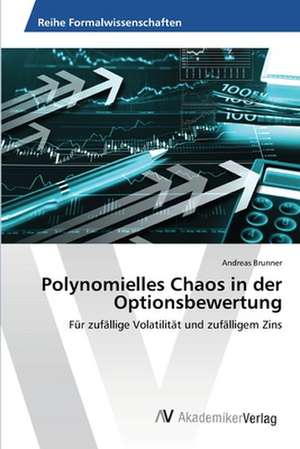 Polynomielles Chaos in der Optionsbewertung de Brunner Andreas