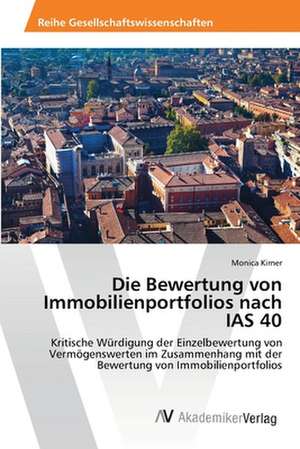 Die Bewertung von Immobilienportfolios nach IAS 40 de Kirner Monica