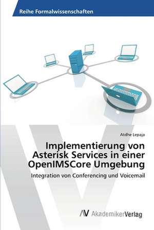 Implementierung von Asterisk Services in einer OpenIMSCore Umgebung de Lepaja Atdhe