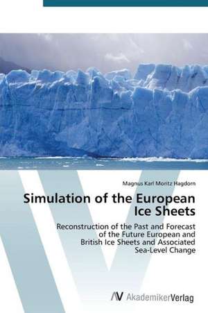 Simulation of the European Ice Sheets de Hagdorn Magnus Karl Moritz