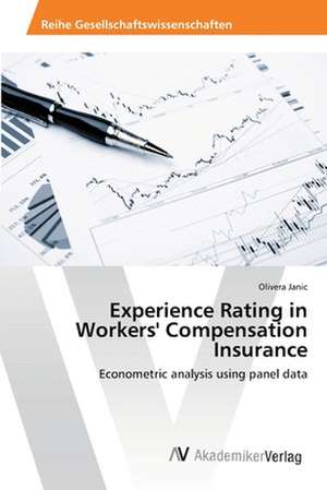 Experience Rating in Workers' Compensation Insurance de Olivera Janic