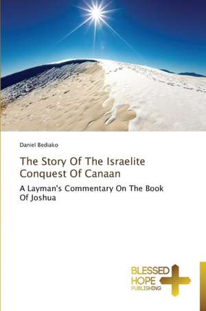 The Story of the Israelite Conquest of Canaan