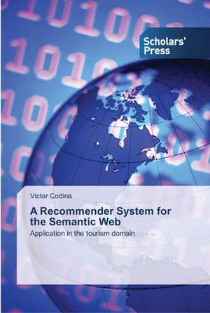 A Recommender System for the Semantic Web de Victor Codina