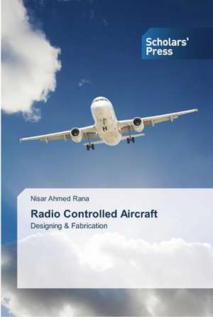 Radio Controlled Aircraft de Nisar Ahmed Rana