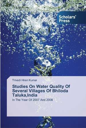 Studies On Water Quality Of Several Villages Of Bhiloda Taluka,India de Trivedi Hiren Kumar